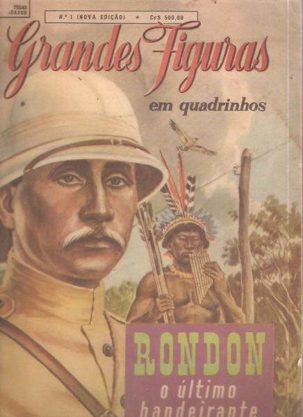 Grandes Figuras em Quadrinhos nº 001 - Rondon o último bandeirante - Ebal