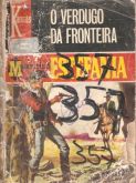 O verdugo da fronteira - Estefania - Bolsilivro faroeste