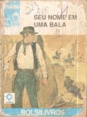 Seu nome em uma bala - Bolsilivro de Faroeste - Cedibra