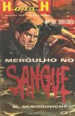 Mergulho no sangue - Epopeias de Guerra