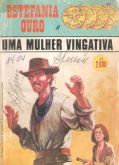 Uma mulher vingativa - Estefania - Bolsilivro Faroeste