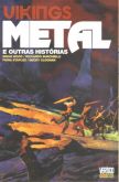 Vikings - Metal e outras histórias - Panini Comics