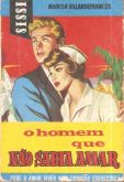 O homem que não sabia amar - Bolsilivro de Romance - Editorial Íbis