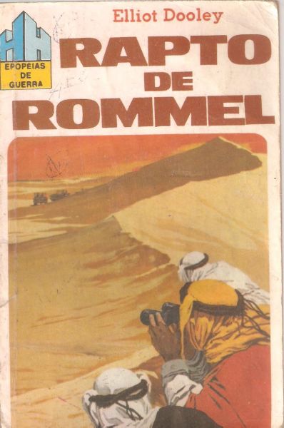 O rapto de Rommel - Bolsilivro Epopéias de Guerra