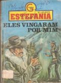 Eles vingaram por mim - Estefania - Bolsilivro de Faroeste